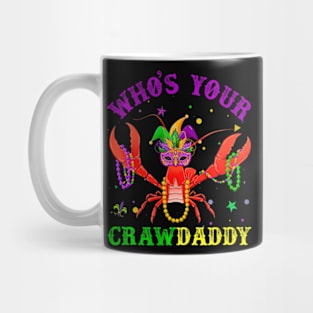 Mardi Gras Whos Your Crawfish Daddy New Orleans Mug